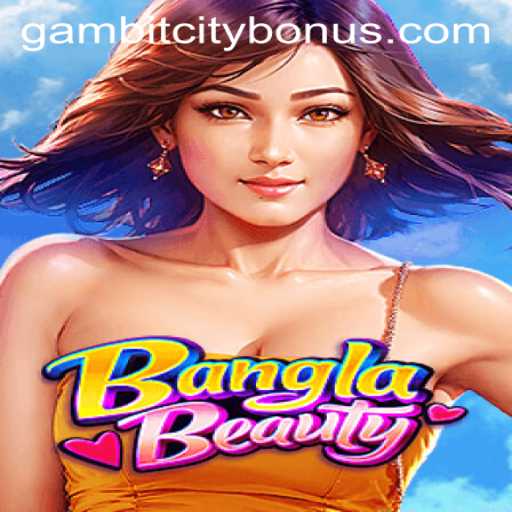 Exploring the Mystical World of BanglaBeauty and GambitCity