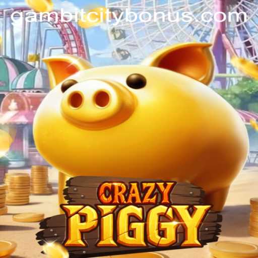 Exploring the Whimsical World of CrazyPiggy: A GambitCity Adventure