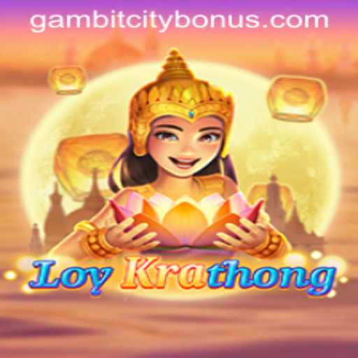 Exploring the Fascinating World of LoyKrathong: A Gambitcity Experience