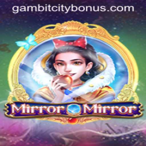 Exploring MirrorMirror: A Dive into GambitCity