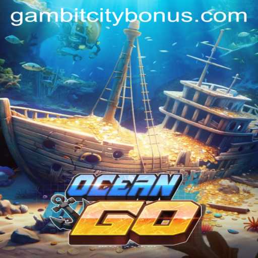 Dive into the World of OceanGO: Exploring the Depths with GambitCity